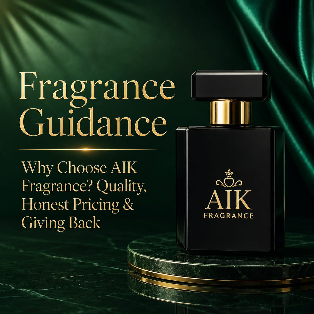 Why choose AIK Fragrance for quality Extrait de Parfum, honest pricing and giving back