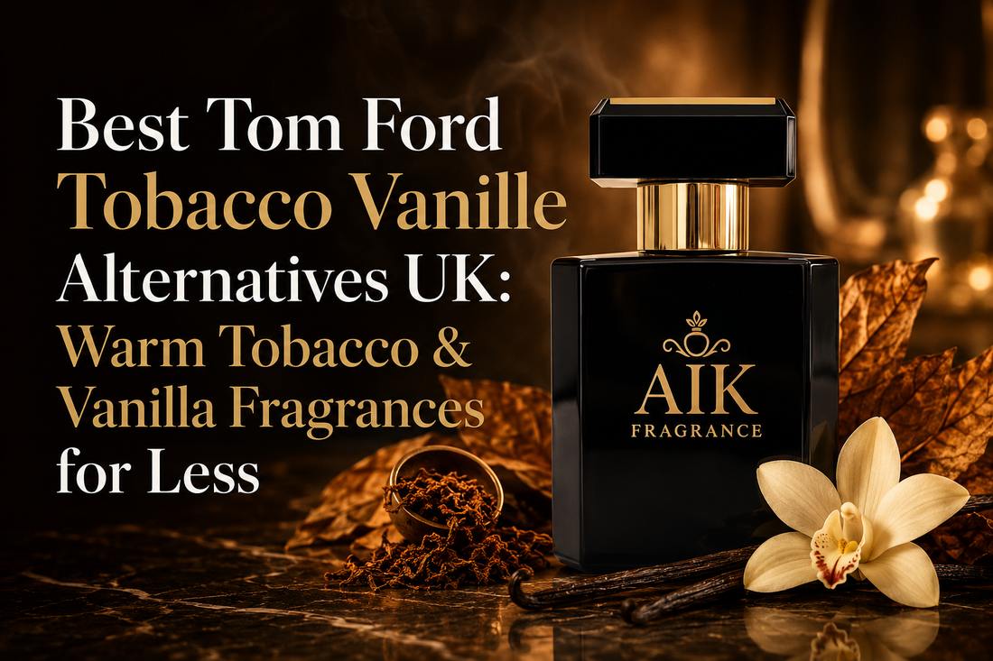Tom Ford Tobacco Vanille alternatives UK tobacco and vanilla perfume guide by AIK Fragrance